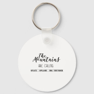 The Mountains Are Calling Space Splash Big Thunder Keychain
