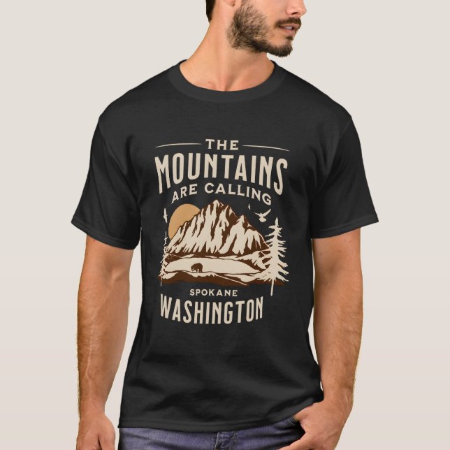 The Mountains Are Calling Spokane Washington T-Shirt (Front)