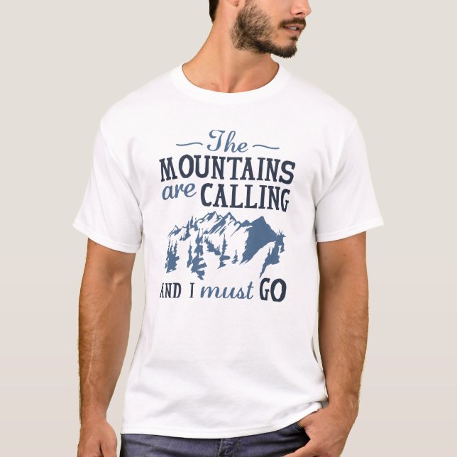 The Mountains Are Calling T-Shirt (Front)