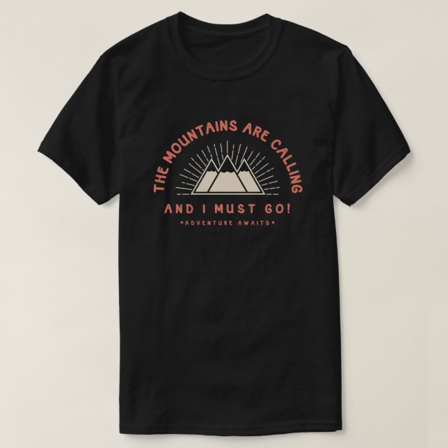 The mountains are calling T-Shirt (Design Front)