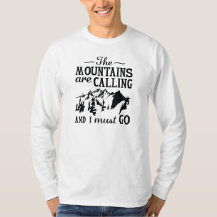 The Mountains Are Calling T-Shirt