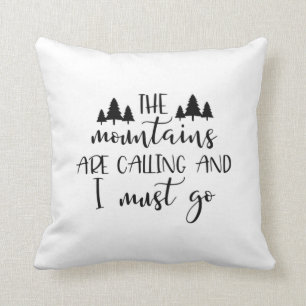 The Mountains Are Calling   Throw Pillow