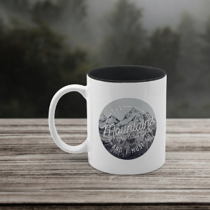 The Mountains Are Calling   Two-Tone Coffee Mug