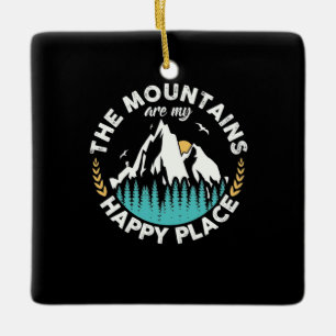 The Mountains Are My Happy Place Ceramic Ornament