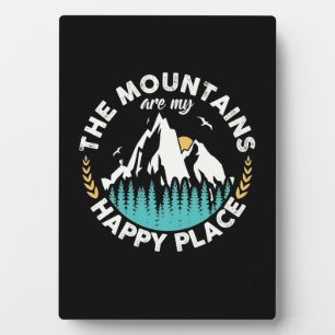 The Mountains Are My Happy Place Plaque