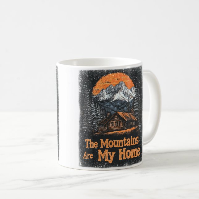 The Mountains Are My Home Coffee Mug (Front Right)