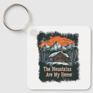 The Mountains Are My Home Keychain