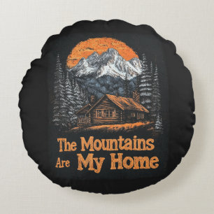 The Mountains Are My Home Round Pillow