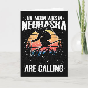 The Mountains In Nebraska Are Calling Funny Skiing Card