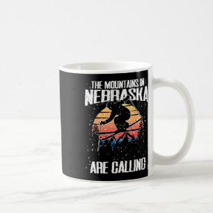 The Mountains In Nebraska Are Calling Funny Skiing Coffee Mug