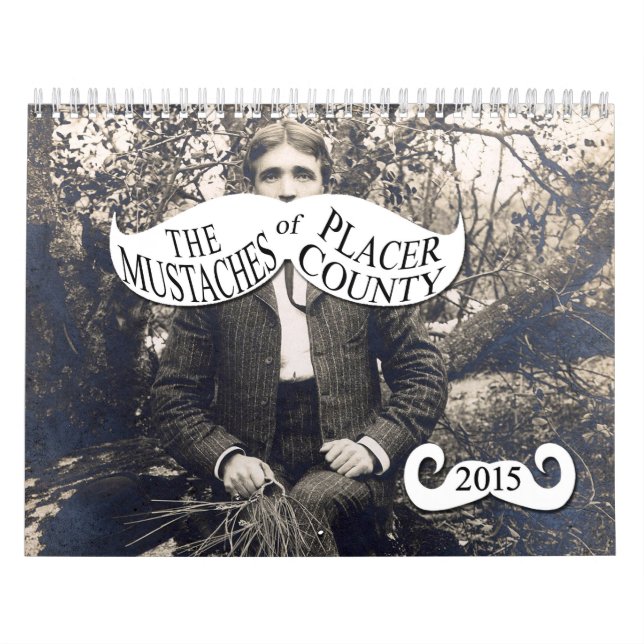 The Moustaches of Placer County Calendar (Cover)