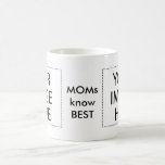 The MUSEUM Artist Series gibsphotoart MOMs know Be Coffee Mug<br><div class="desc">"The MUSEUM Artist Series gibsphotoart MOMs know Best", "Artist Series gibsphotoart MOMs know Be", "MOMs know Best Hat Template"personalize, customize, stickers, bumper, just, married, thank, you, cards, coordinates, wedding, soccer, mom, dad, grandma, grandpa, favours, groom, bride, groomsman, groomsmen, postage, stamps, customized, personalized, asian, wedding, bar, bat, mitzvah, knot, photoart, photography,...</div>