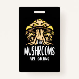 The Mushrooms Are Calling Badge
