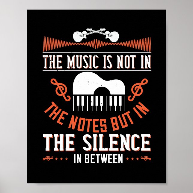 The Music Is Not In The Notes Poster (Front)