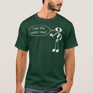 The Music Man Dark s  T-Shirt