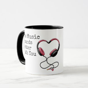 The Music Sounds Better With You Cute Love Couple Mug