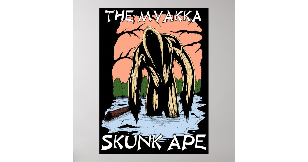 The Myakka Skunk Ape Poster | Zazzle