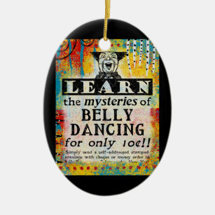 The Mysteries of Belly Dancing - Funny Vintage Ad Ceramic Ornament