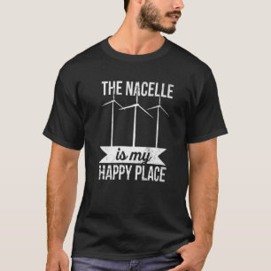 The Nacelle Is My Happy Place For A Windtech T-Shirt