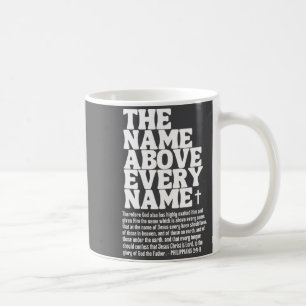 The Name Above Every Name Costume Jesus Christian Coffee Mug