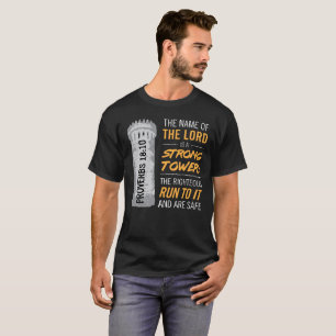 The Name of the Lord is a Strong Tower T-Shirt