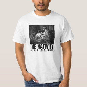 The Nativity Of Our Lord Jesus Christ Christmas T-Shirt