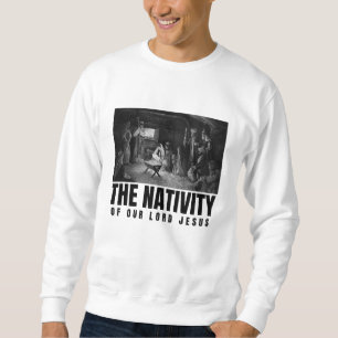 The Nativity Of Our Lord Jesus Christ Xmas Sweater