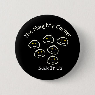 The Naughty Corner 2 Inch Round Button