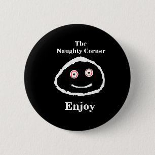 The Naughty Corner - Enjoy 2 Inch Round Button