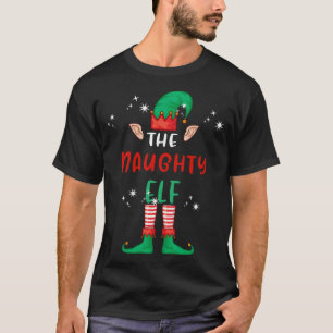 The Naughty Elf Matching Family Christmas Funny Xm T-Shirt