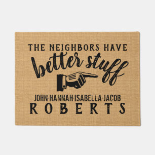 The Neighbours Have Better Stuff Funny Doormat