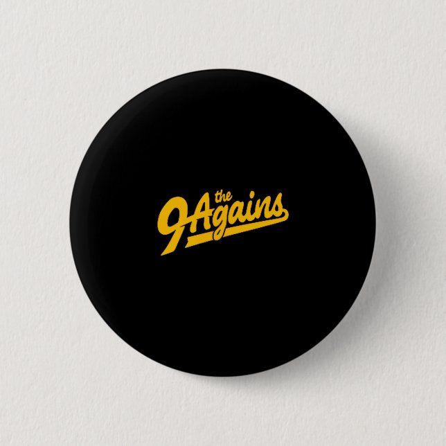 The New 9 Agains Bowling Team  2 Inch Round Button (Front)