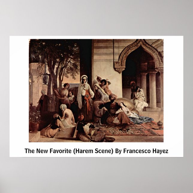 The New Favorite (Harem Scene) By Francesco Hayez Poster (Front)