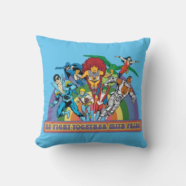 The New Teen Titans - We Fight Together With Pride Throw Pillow (Front)