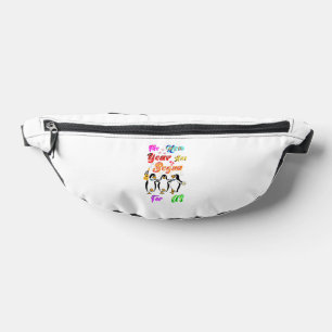 The New Year Has Begun For Us Fanny Pack