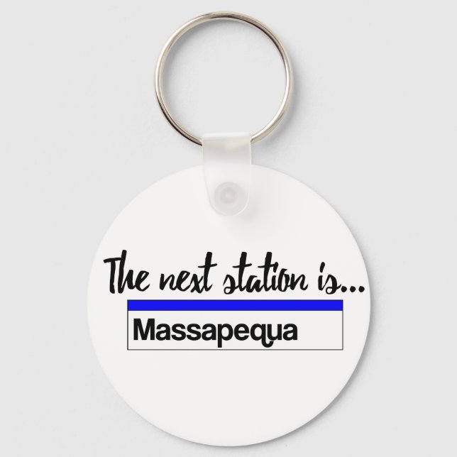 The Next Station is...Massapequa Keychain (Front)