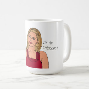 The Next Step 'It's an Emilyocracy' Coffee Mug