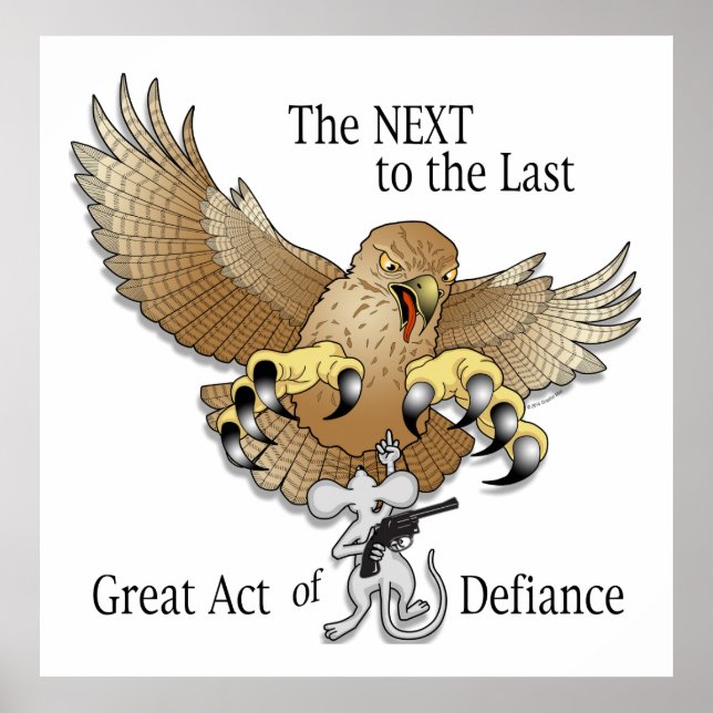The Next to the Last Act of Defiance Poster (Front)