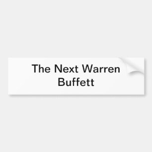 The Next Warren Buffett Bumper Sticker