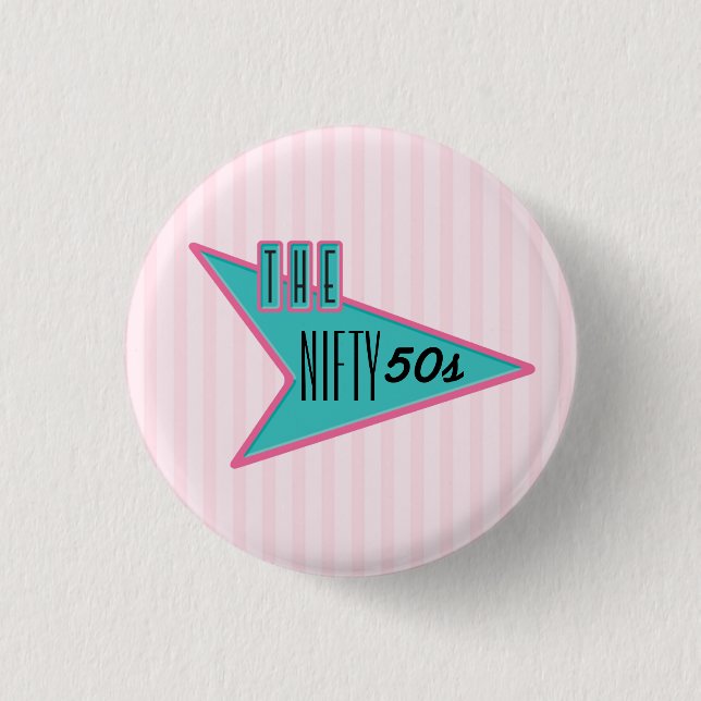 The Nifty 50s 1 Inch Round Button (Front)