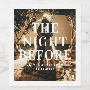The night before. Elegant photo Rehearsal dinner Wine Label