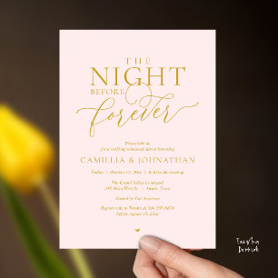 “The Night Before Forever” Blush & Gold Rehearsal  Invitation