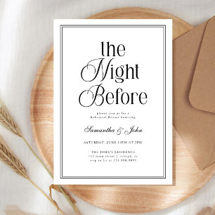 The Night Before Modern Elegant Rehearsal Dinner Invitation