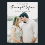 The Night Before Rehearsal Dinner Printed Poster<br><div class="desc">Welcome your guests to your rehearsal dinner with this beautiful wedding welcome sign that features a photo of your choice! Easily personalize with your names. Print and place in your favourite frame. Instant download option available.</div>