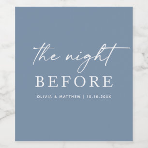 The Night Before Wedding   Blue Rehearsal Dinner Wine Label