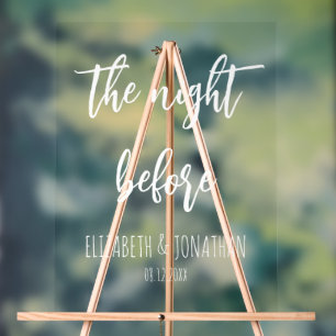 The Night Before Wedding Rehearsal Dinner Acrylic Sign
