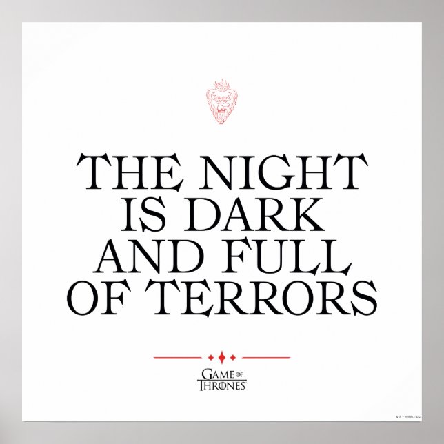 The Night is Dark and Full of Terrors Poster (Front)