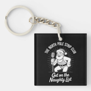 The North Pole Strip Club Christmas Santa Dancing Keychain
