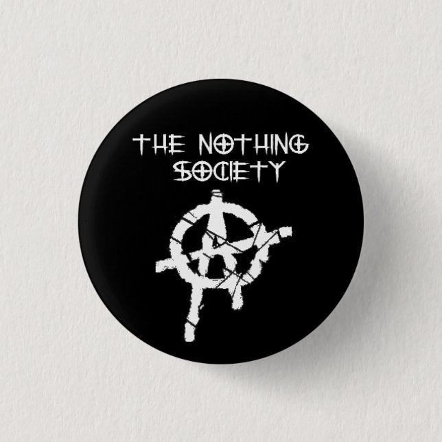 The Nothing Society 1 Inch Round Button (Front)