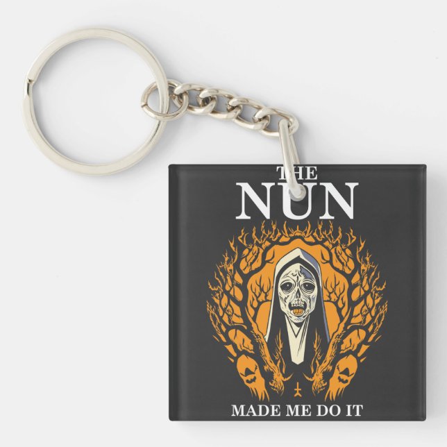 The Nun Made Me Do It Keychain (Front)